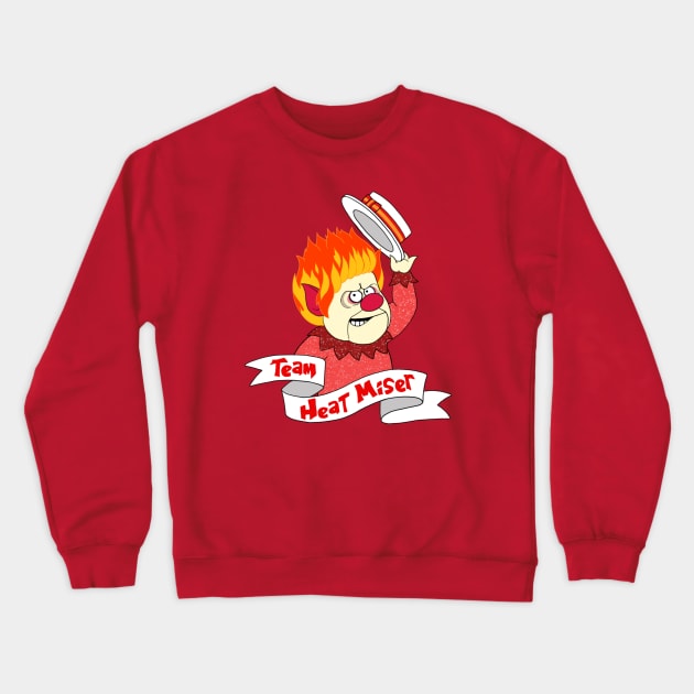 Team Heat Miser Crewneck Sweatshirt by ToonSkribblez